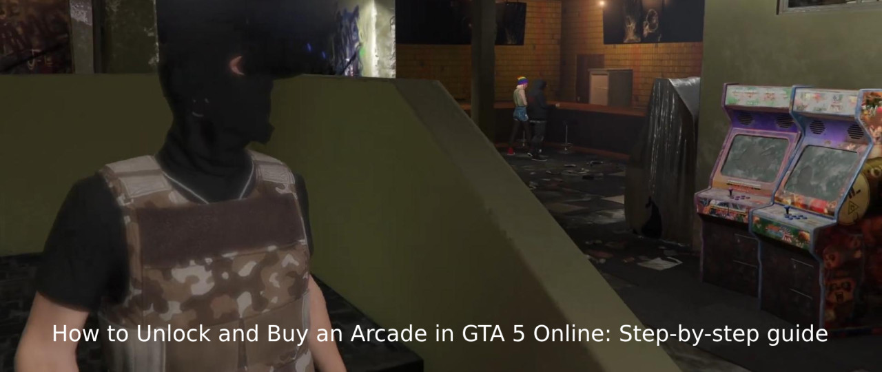 How to Unlock and Buy an Arcade in GTA 5 Online: Step-by-step guide